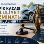 trafik kazası maluliyet tazminatı nasıl alınır